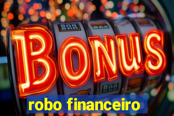 robo financeiro